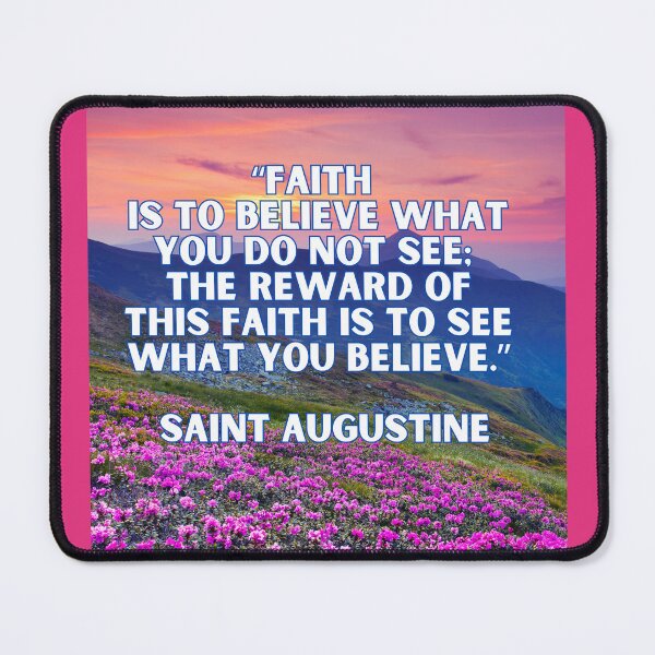 Item preview, Faith Is to Believe – St. Augustine Quote designed and sold by icreativestudio.