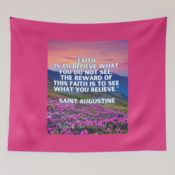 Item preview, Faith Is to Believe – St. Augustine Quote designed and sold by icreativestudio.