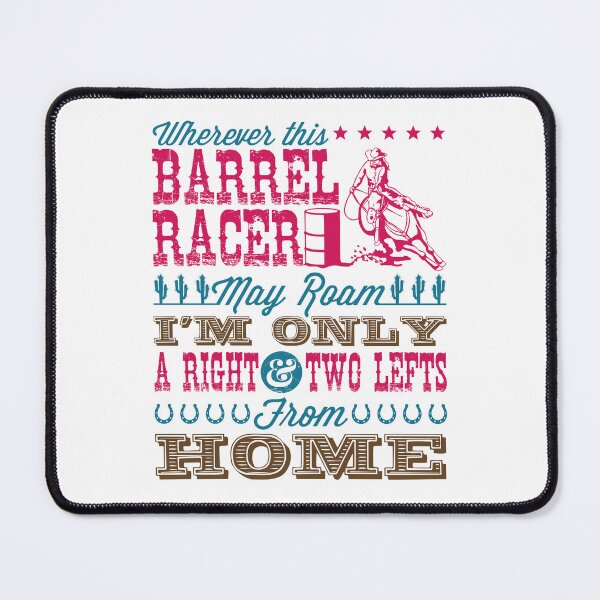 Item preview, Wherever This Barrel Racer May Roam Cute Barrel Racing designed and sold by jaygo.