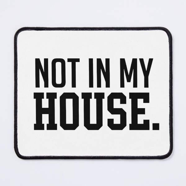 Item preview, Not In My House - Basketball Defense Motivation designed and sold by matan00010.