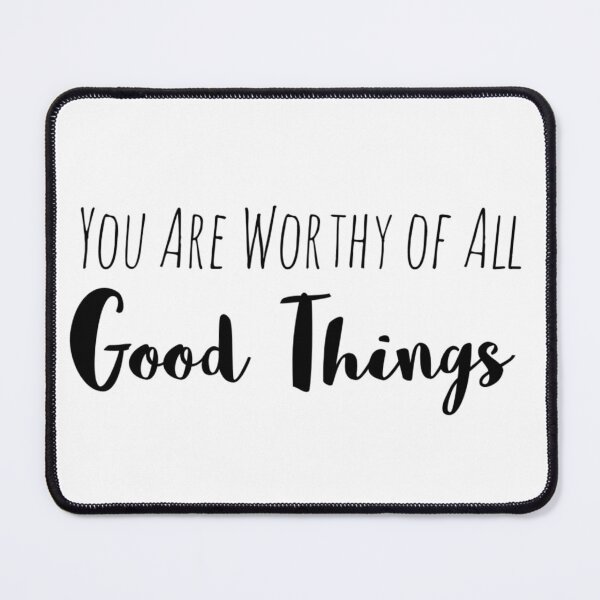 Item preview, You Are Worthy of All Good Things – Worthiness Affirmation designed and sold by Camila  Ardila.
