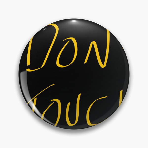 Item preview, " Don't Touch " designed and sold by mrgrv.