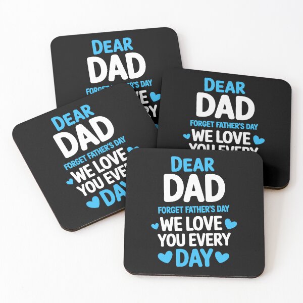 Item preview, Dear Dad Forget Fathers Day We Love You Every Day Sweet Father's Day Gift from Kids designed and sold by Say It With Ink.