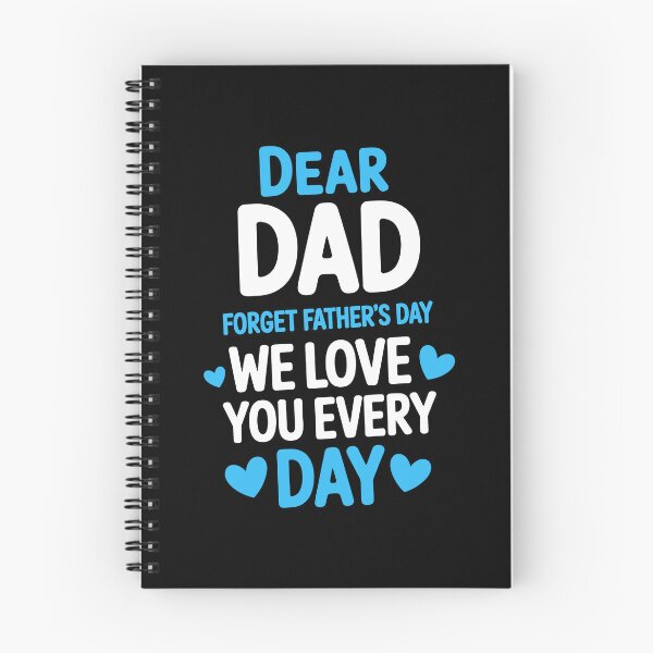 Item preview, Dear Dad Forget Fathers Day We Love You Every Day Sweet Father's Day Gift from Kids designed and sold by Say It With Ink.