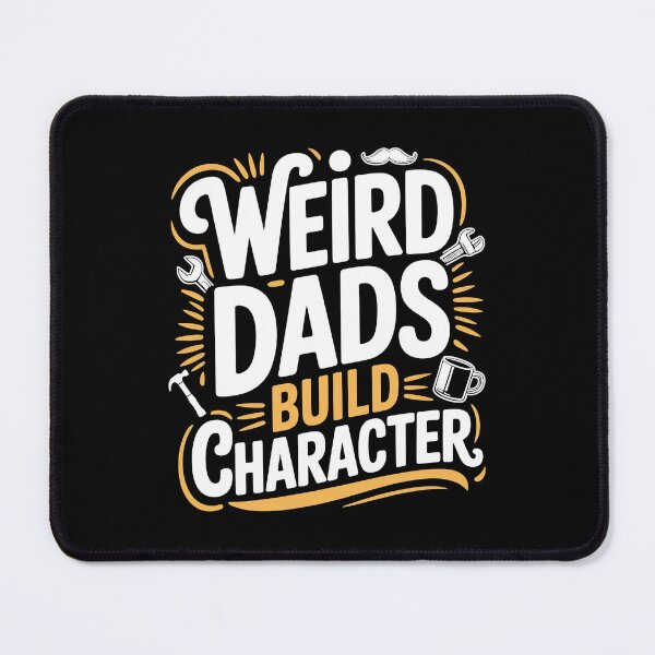 Item preview, Weird Dads Build Character Funny Father's Day Gift for the Unique Dad designed and sold by Say It With Ink.