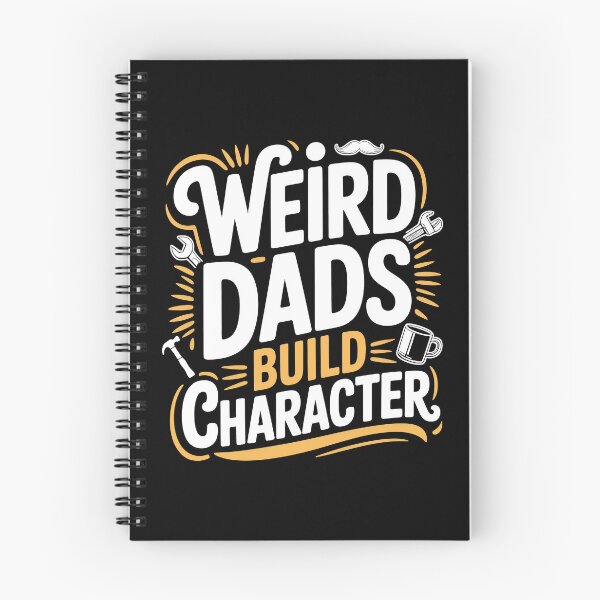 Item preview, Weird Dads Build Character Funny Father's Day Gift for the Unique Dad designed and sold by Say It With Ink.