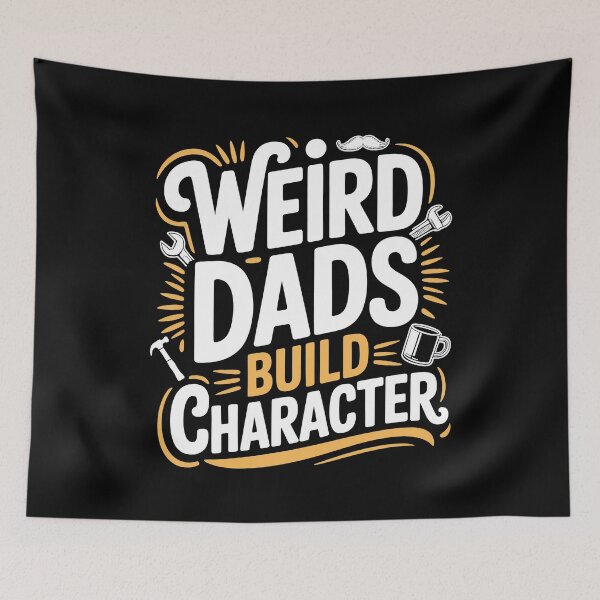 Item preview, Weird Dads Build Character Funny Father's Day Gift for the Unique Dad designed and sold by Say It With Ink.