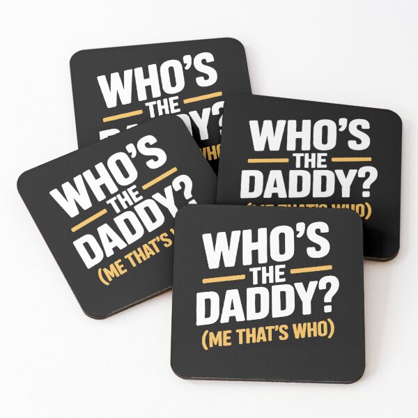 Item preview, Who's the Daddy Me Thats Who Funny Father's Day Confident Dad Gift designed and sold by Say It With Ink.