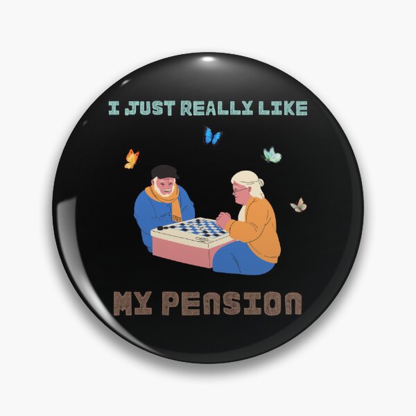 Item preview, I Just Really Like My Pension - Chess Strategy designed and sold by ContigoART.