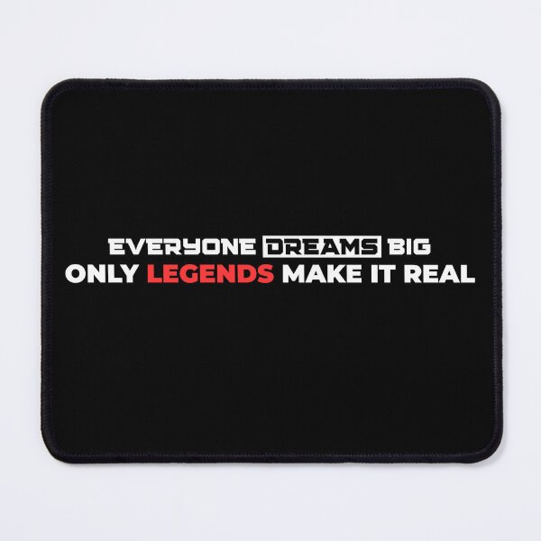 Item preview, Everyone Dreams Big Only Legends Make It Real – Motivational Quote designed and sold by THE RADIANT LEGACY.