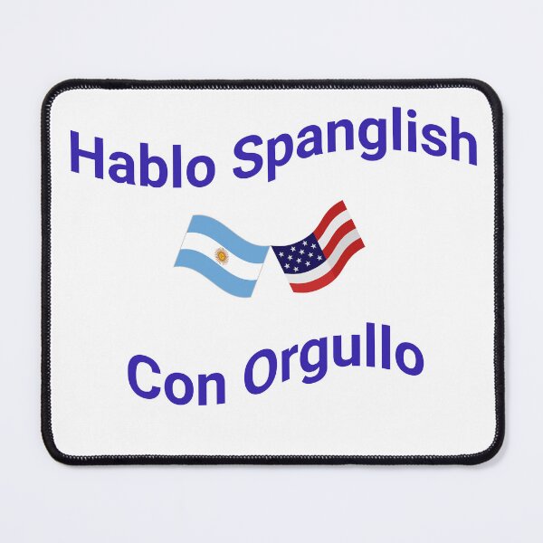 Item preview, Hablo Spanglish Con Orgullo (Argentina) designed and sold by Caris Clothing.