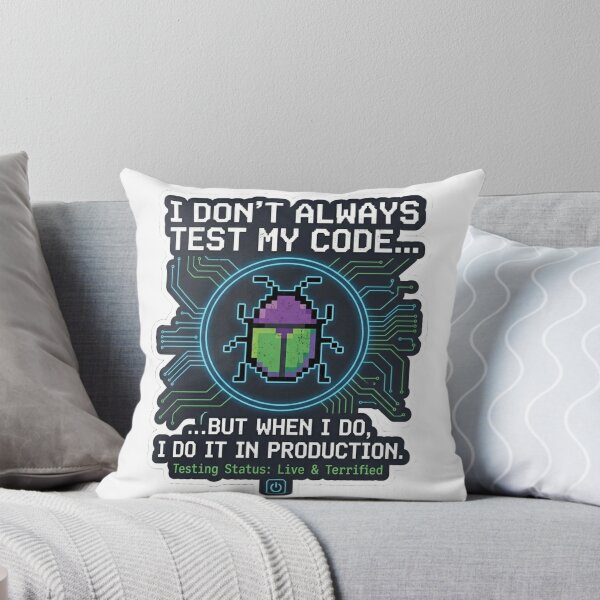 Item preview, Funny Programmer Gift I Don't Always Test My Code  But When I Do I Do It In Production Developer Humor Shirt designed and sold by Dev Mode.