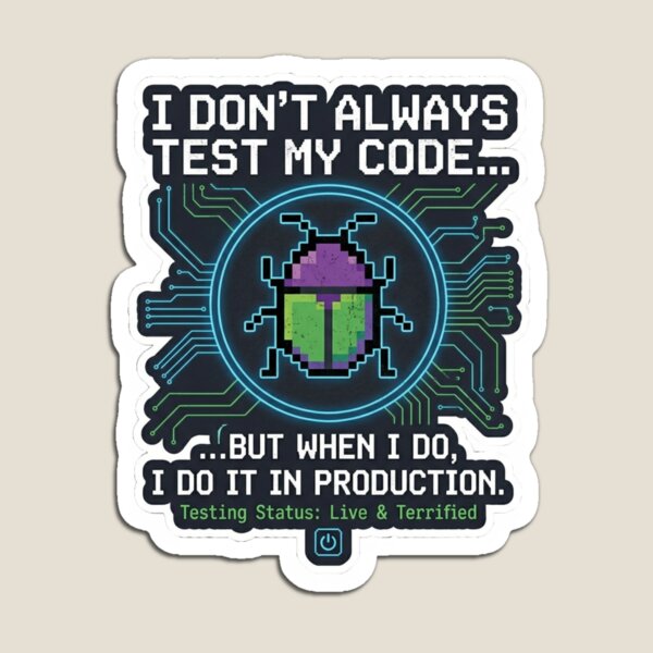 Artikelvorschau, Lustiges Programmierer-Geschenk: Ich teste meinen Code nicht immer, aber wenn ich es tue, dann in der Produktionsumgebung – Entwickler-Humor-Shirt entworfen und verkauft von Dev Mode.