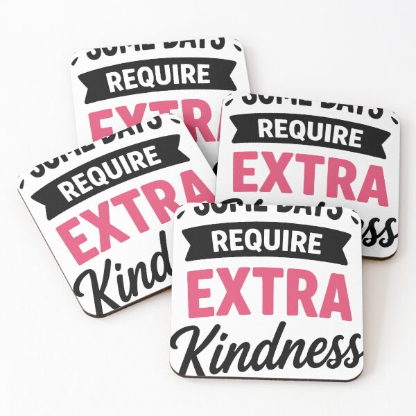 Item preview, Some Days Require Extra Kindness Gentle Humor Quote designed and sold by Magmashup.