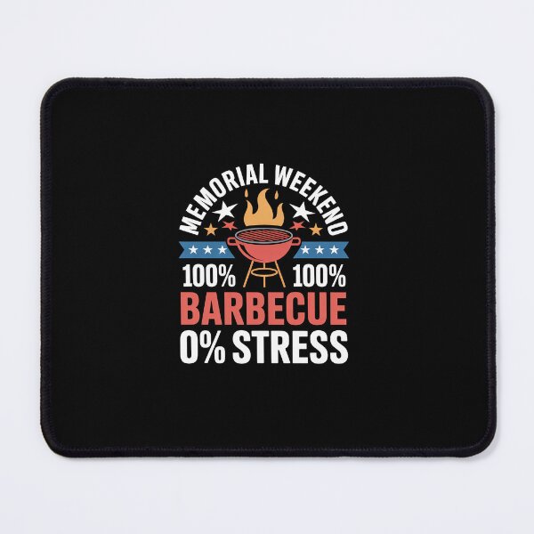 Item preview, Memorial Weekend. 100% barbecue, 0% stress. designed and sold by InkRebelia.