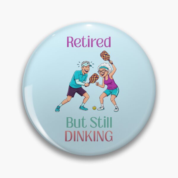 Item preview, Retired But Still Dinking Funny Tee For Pickleball Players designed and sold by WearFine.