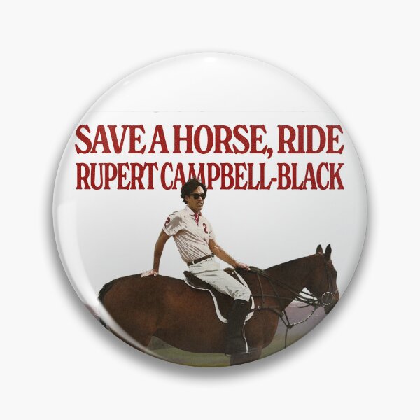 Item preview, Save a Horse, Ride Rupert Campbell-Black designed and sold by charmingdearie.