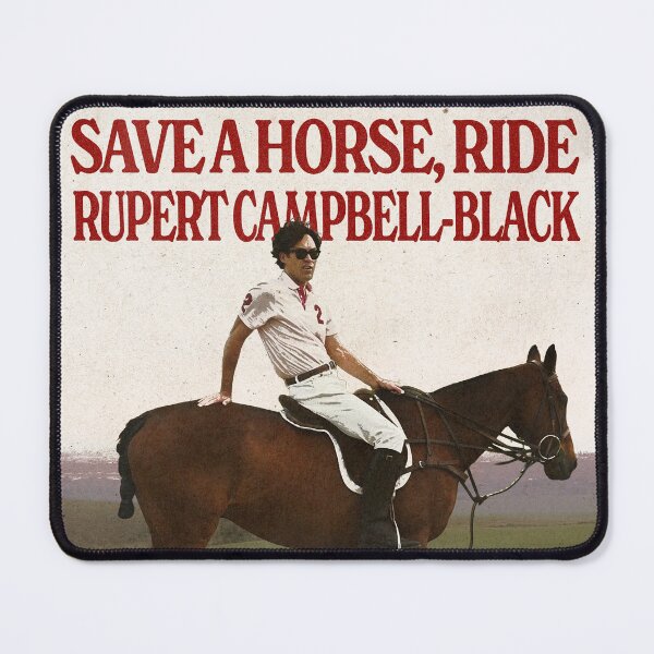 Item preview, Save a Horse, Ride Rupert Campbell-Black designed and sold by charmingdearie.