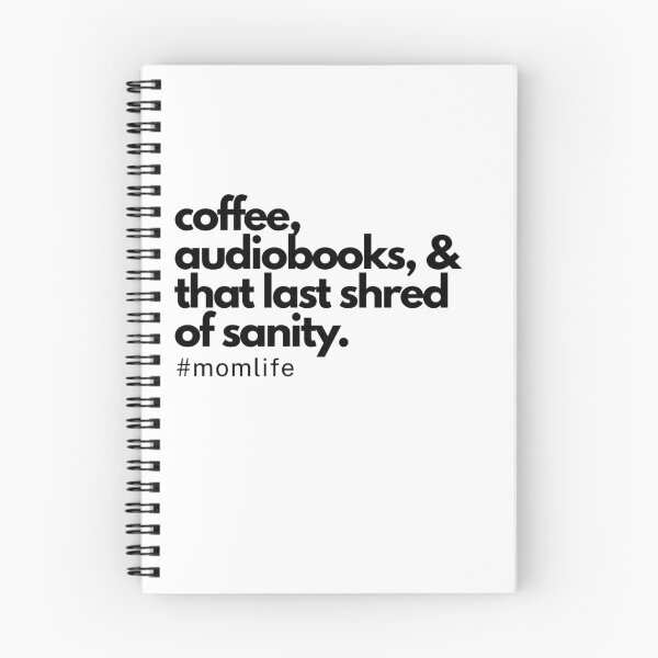 Item preview, Coffee, Audiobooks, & That Last Shred of Sanity Funny Mom Quote designed and sold by MajestyMaker.