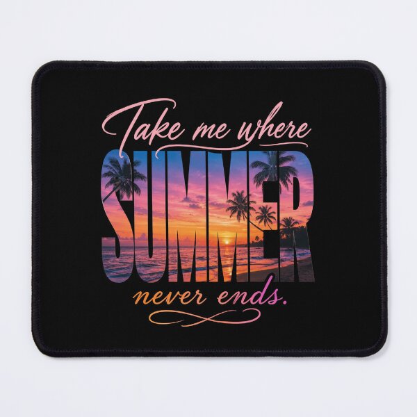 Item preview, Take Me Where Summer Never Ends Summer Lover Beach Vacation Travel designed and sold by FormalDehyena.