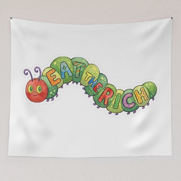 Item preview, Eat The Rich Hungry Caterpillar designed and sold by sanawnaw154.