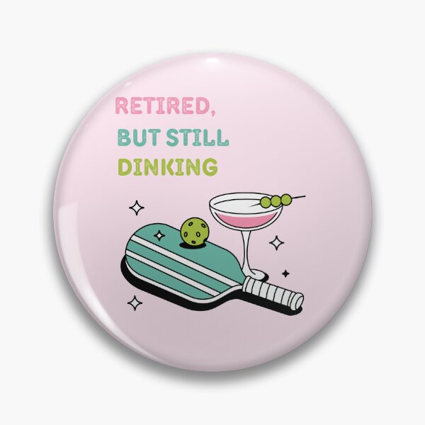 Item preview, Retired But Still Dinking Funny Tee For Pickleball Players designed and sold by WearFine.