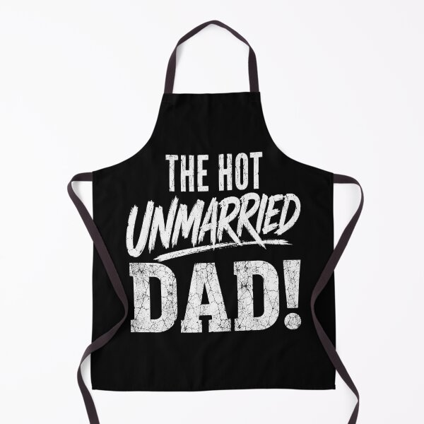 Item preview, The Hot Unmarried Dad! Single Father Parent Funny Dad Gift designed and sold by FormalDehyena.