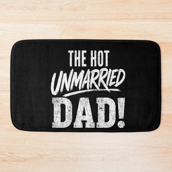 Item preview, The Hot Unmarried Dad! Single Father Parent Funny Dad Gift designed and sold by FormalDehyena.