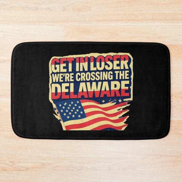 Item preview, Get in Loser We're Crossing The Delaware designed and sold by Naitsebas.