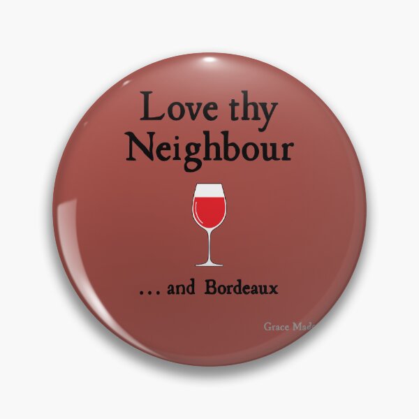 Item preview, Love Thy Neighbour... and Bordeaux designed and sold by GraceMadeArt.
