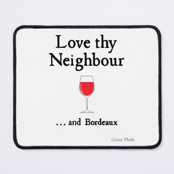 Item preview, Love Thy Neighbour... and Bordeaux designed and sold by GraceMadeArt.