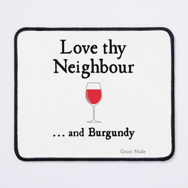 Item preview, Love Thy Neighbour... and Burgundy designed and sold by GraceMadeArt.