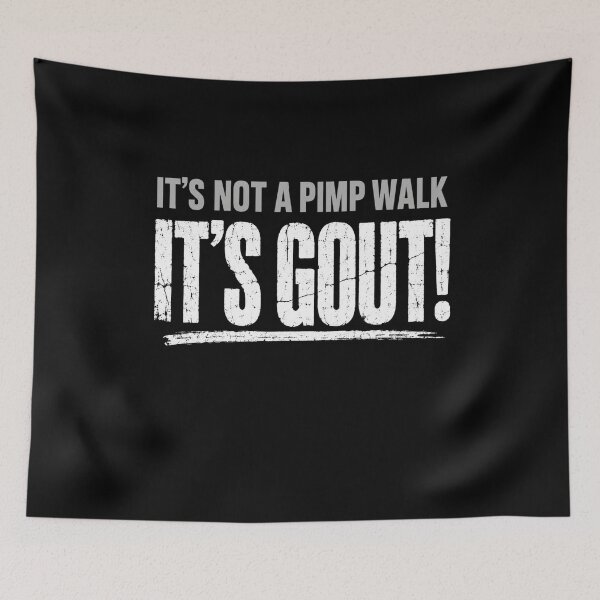 Item preview, It's Not A Pimp Walk It's Gout! Gout Sufferer Pain Humor designed and sold by FormalDehyena.