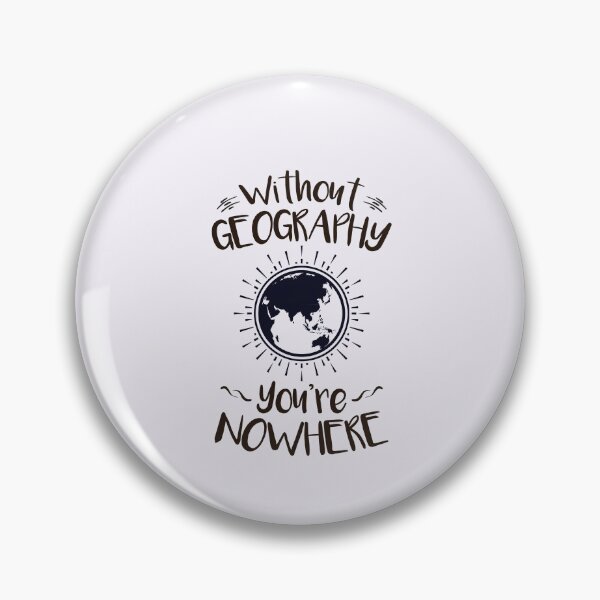 Item preview, Without Geography You're Nowhere designed and sold by jaygo.