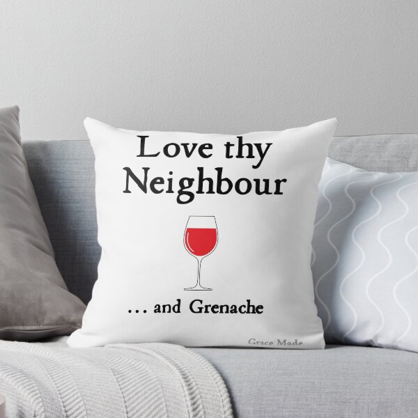 Item preview, Love Thy Neighbour... and Grenache designed and sold by GraceMadeArt.