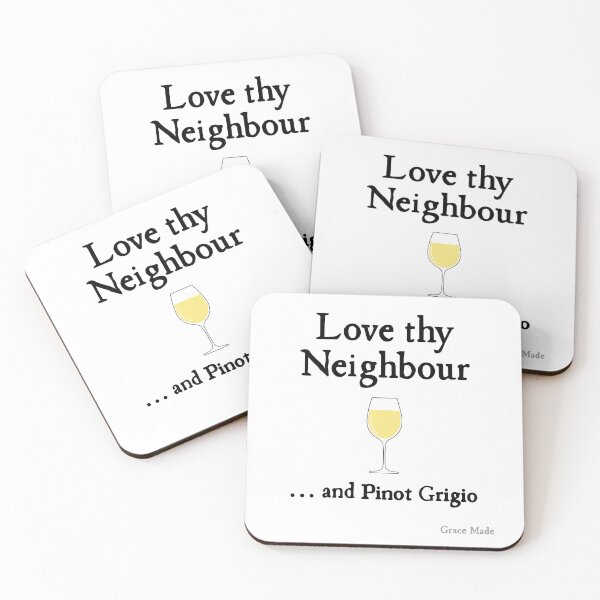 Item preview, Love Thy Neighbour... and Pinot Grigio designed and sold by GraceMadeArt.