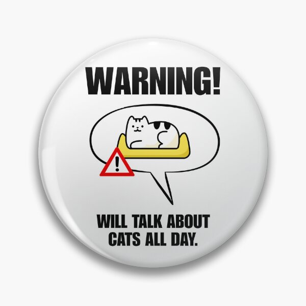 Item preview, Warning: Will Talk About Cats All Day designed and sold by CarefulCreation.