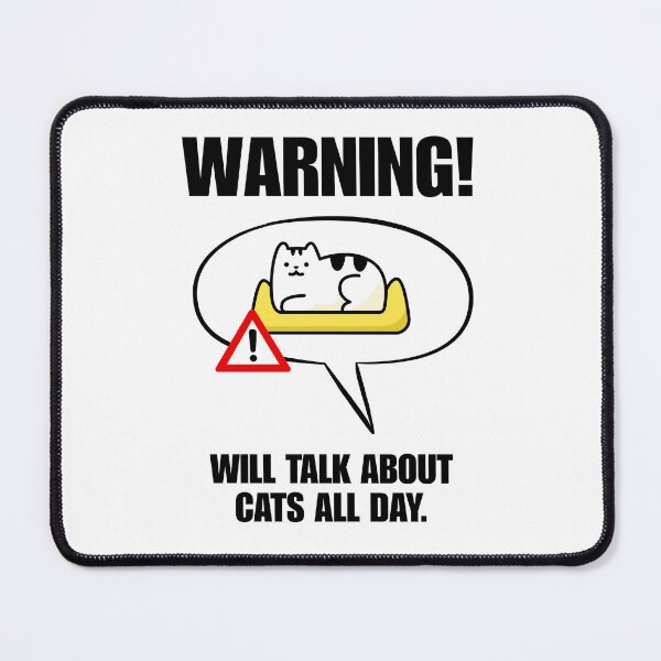 Item preview, Warning: Will Talk About Cats All Day designed and sold by CarefulCreation.