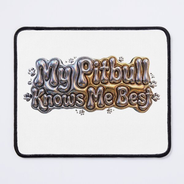 Item preview, My Pitbull Knows Me Best - 3D Liquid Chrome Gold Silver Metallic designed and sold by My Pitbull Place.