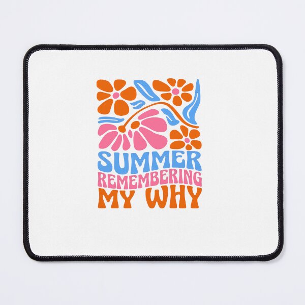 Item preview, Summer Remembering My Why Purpose Motivation Quote designed and sold by RetroMini2026.