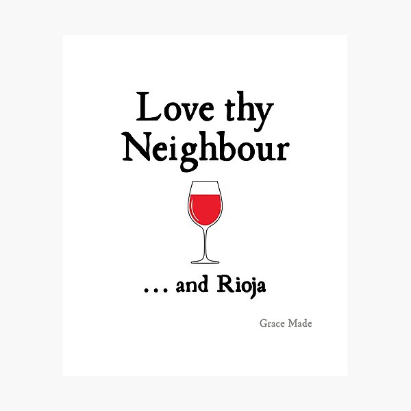 Item preview, Love Thy Neighbour... and Rioja designed and sold by GraceMadeArt.