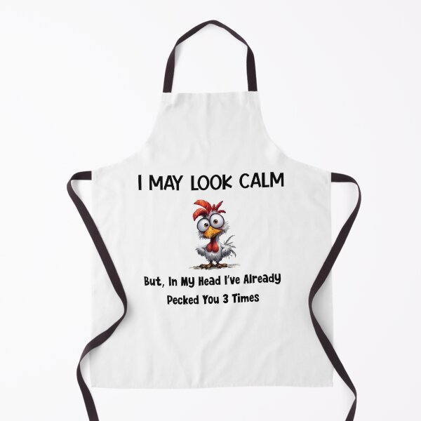 Item preview, I May Look Calm But, In My Head I've Already Pecked You 3 Times designed and sold by MyMysTShirts.