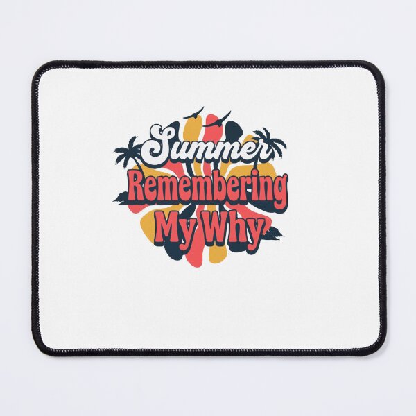 Item preview, Summer Remembering My Why Motivation Purpose Mindset designed and sold by RetroMini2026.