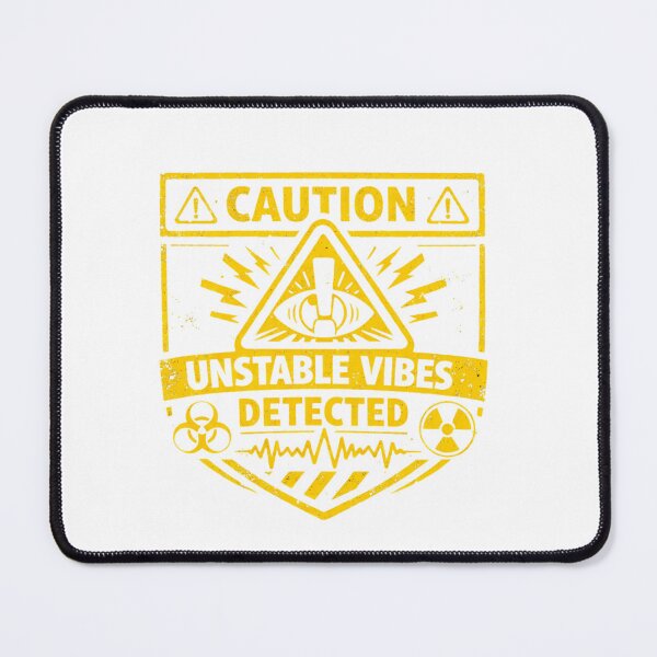 Item preview, Caution: Unstable Vibes Detected – Warning Sign Tee designed and sold by TheSarinaSource.