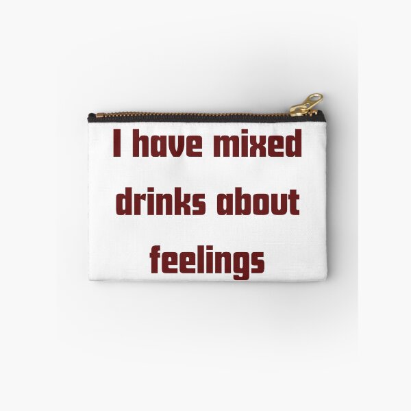 Item preview, I Have Mixed Drinks About Feelings Funny Quote designed and sold by VibeoCanvasShop.