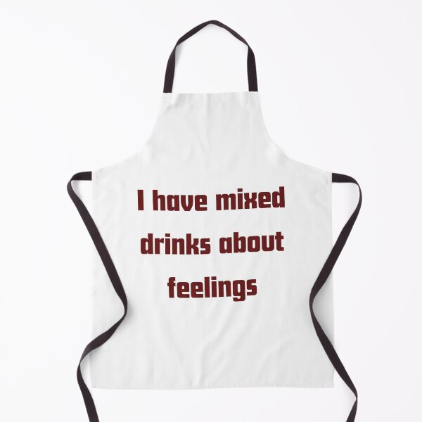 Item preview, I Have Mixed Drinks About Feelings Funny Quote designed and sold by VibeoCanvasShop.