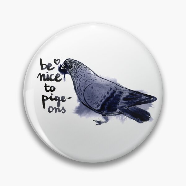 Item preview, Be nice to pigeons designed and sold by Naurelia.