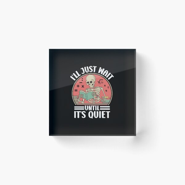 Item preview, Ill Wait Until Its Quiet designed and sold by SiarheiYur.