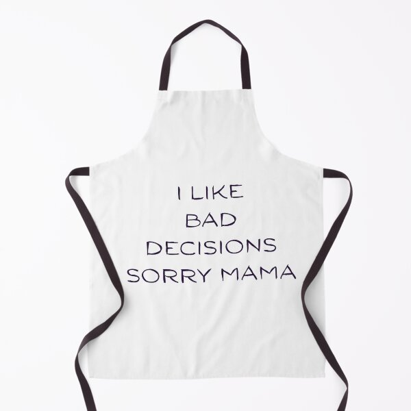 Item preview, I Like Bad Decisions Sorry Mama Quote Art designed and sold by VibeoCanvasShop.