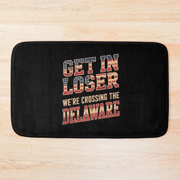 Item preview, Get in Loser We're Crossing The Delaware designed and sold by Naitsebas.